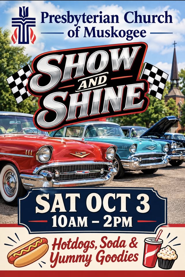 Show and Shine Car Show at Presbyterian Church of Muskogee flyer